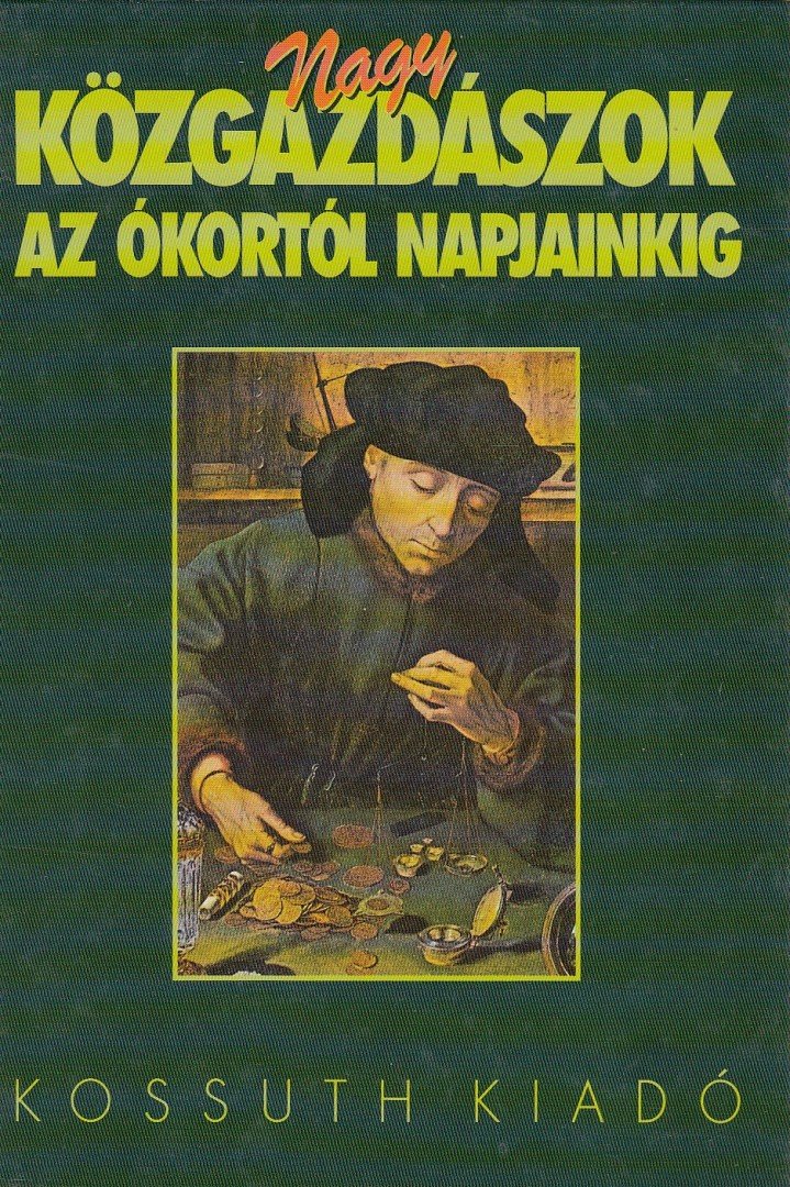 Pányi Béla - Nagy közgazdászok az ókortól napjainkig [antikvár]