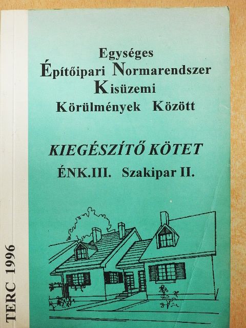 Egységes Építőipari Normarendszer Kisüzemi Körülmények Között - Kiegészítő kötet [antikvár]