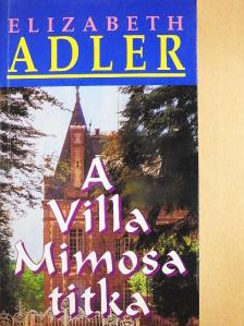 Elizabeth Adler - A Villa Mimosa titka [antikvár]