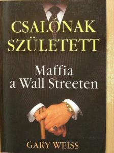 Gary Weiss - Csalónak született [antikvár]