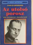 Charles Messenger - Az utolsó porosz [antikvár]