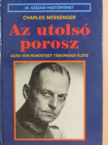 Charles Messenger - Az utolsó porosz [antikvár]