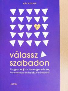 Rév Szilvia - Válassz szabadon [antikvár]