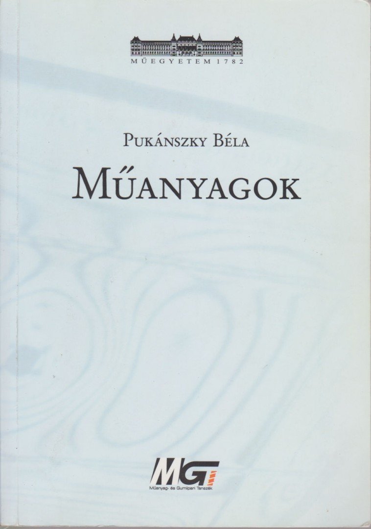 Pukánszky Béla - Műanyagok [antikvár]
