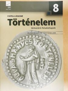 Csepela Jánosné - Történelem 8. - Témazáró feladatlapok [antikvár]