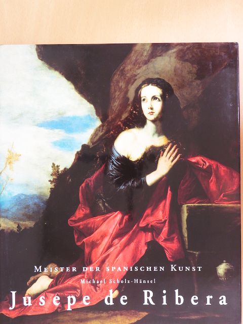 Michael Scholz-Hänsel - Jusepe de Ribera [antikvár]