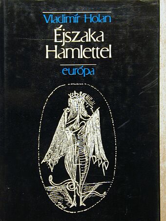 Vladimir Holan - Éjszaka Hamlettel [antikvár]