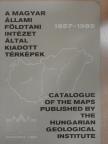 A Magyar Állami Földtani Intézet által kiadott térképek 1957-1985 [antikvár]
