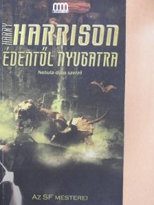 Harry Harrison - Édentől nyugatra [antikvár]