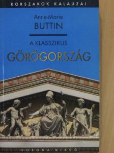 Anne-Marie Buttin - A klasszikus Görögország [antikvár]