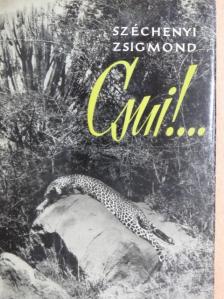 Széchenyi Zsigmond - Csui!... [antikvár]
