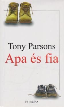 Tony PARSONS - Apa és fia [antikvár]