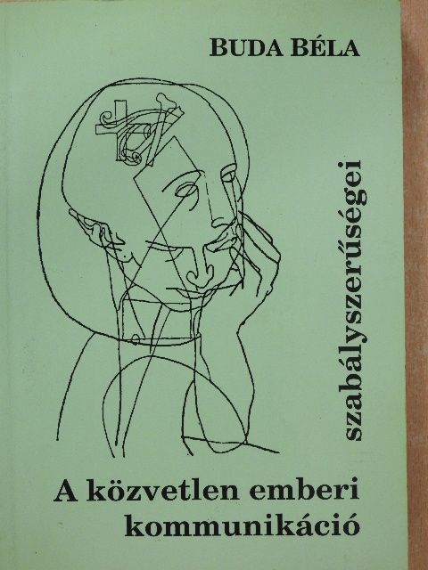 Dr. Buda Béla - A közvetlen emberi kommunikáció szabályszerűségei [antikvár]