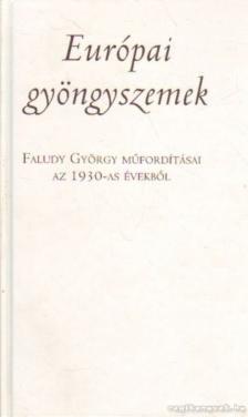 Faludy György - Európai gyöngyszemek [antikvár]