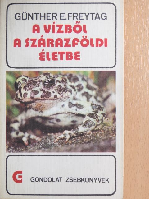 Günther E. Freytag - A vízből a szárazföldi életbe [antikvár]