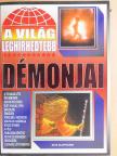 A világ leghírhedtebb démonjai [antikvár]
