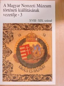 Aczél Eszter - A Magyar Nemzeti Múzeum történeti kiállításának vezetője 3. [antikvár]