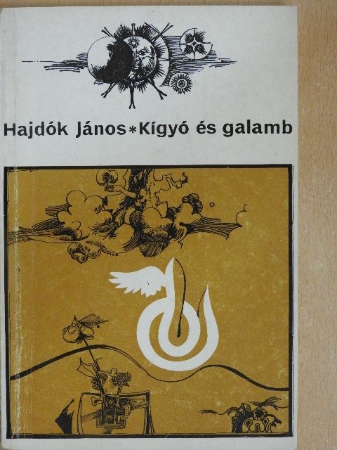 Hajdók János - Kígyó és galamb [antikvár]