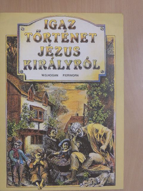 P. Erworn - Igaz történet Jézus királyról [antikvár]