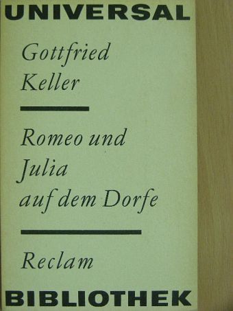 Gottfried Keller - Romeo und Julia auf dem Dorfe [antikvár]
