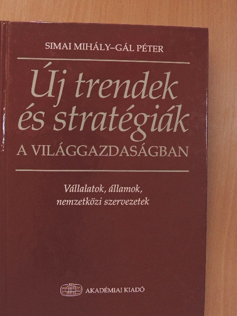 Balás Péter - Új trendek és stratégiák a világgazdaságban [antikvár]