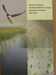 Környezetvédelmi, természetvédelmi és vízügyi tárcaszintű kutatások 2001-2004 [antikvár]