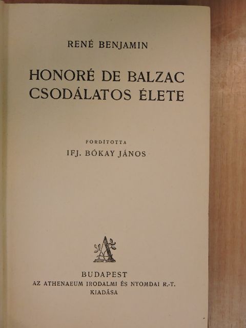 René Benjamin - Honoré de Balzac csodálatos élete [antikvár]