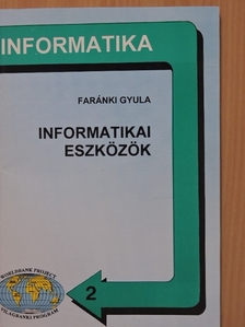 Faránki Gyula - Informatikai eszközök [antikvár]
