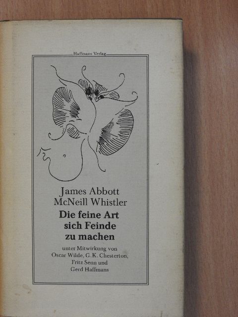 James Abbott McNeill Whistler - Die feine Art sich Feinde zu machen [antikvár]