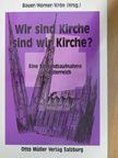 Anton Berger - Wir sind Kirche - sind wir Kirche? [antikvár]