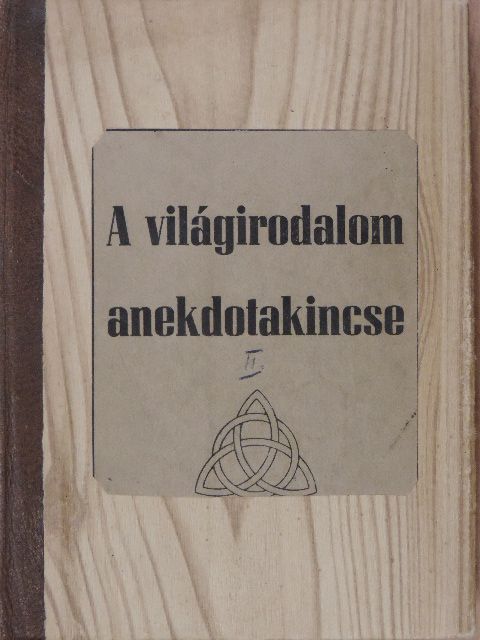 A világirodalom anekdotakincse II. [antikvár]
