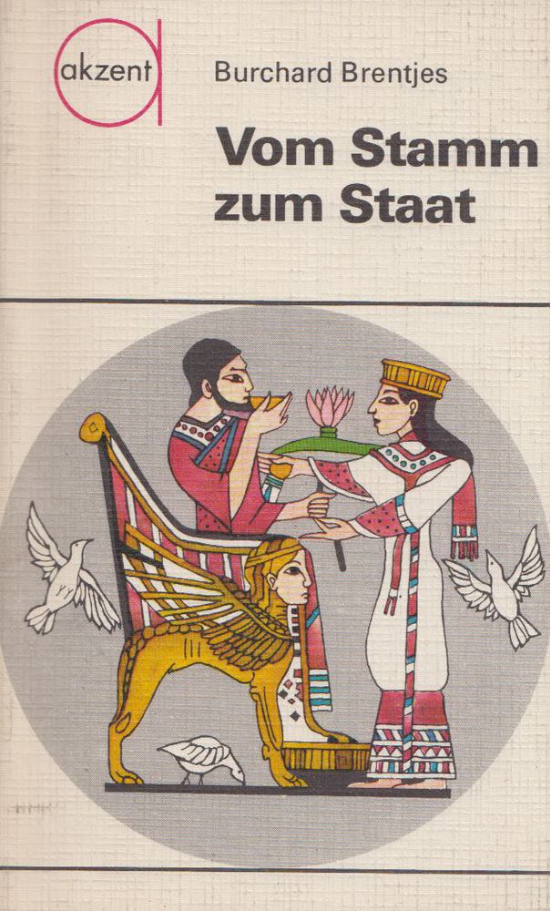 BURCHARD BRENTJES - Vom Stamm zum Staat [antikvár]