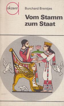 BURCHARD BRENTJES - Vom Stamm zum Staat [antikvár]