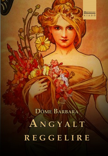 Döme Barbara - Angyalt reggelire [eKönyv: epub, mobi]
