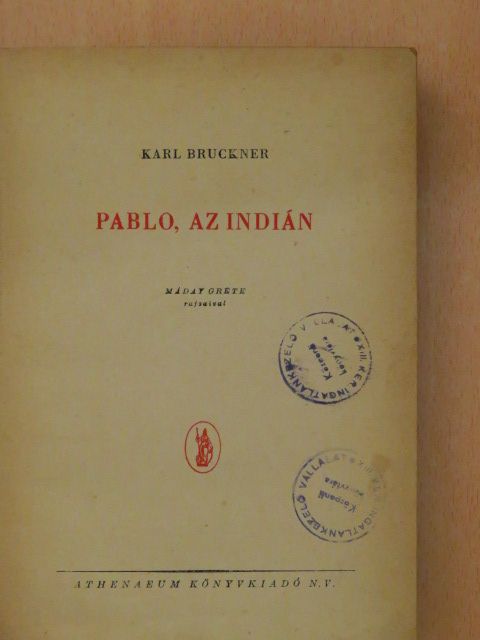 Karl Bruckner - Pablo, az indián [antikvár]
