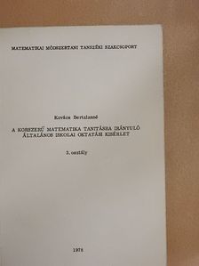 Kovács Bertalanné - A korszerű matematika tanitásra irányuló általános iskolai oktatási kisérlet 3. osztály [antikvár]