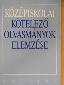Kelecsényi László - Középiskolai kötelező olvasmányok elemzése [antikvár]