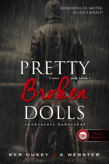 Ker Dukey, K. Webster - Pretty Broken Dolls - Tönkretett babácskák  - Csinos játékbabák 4.