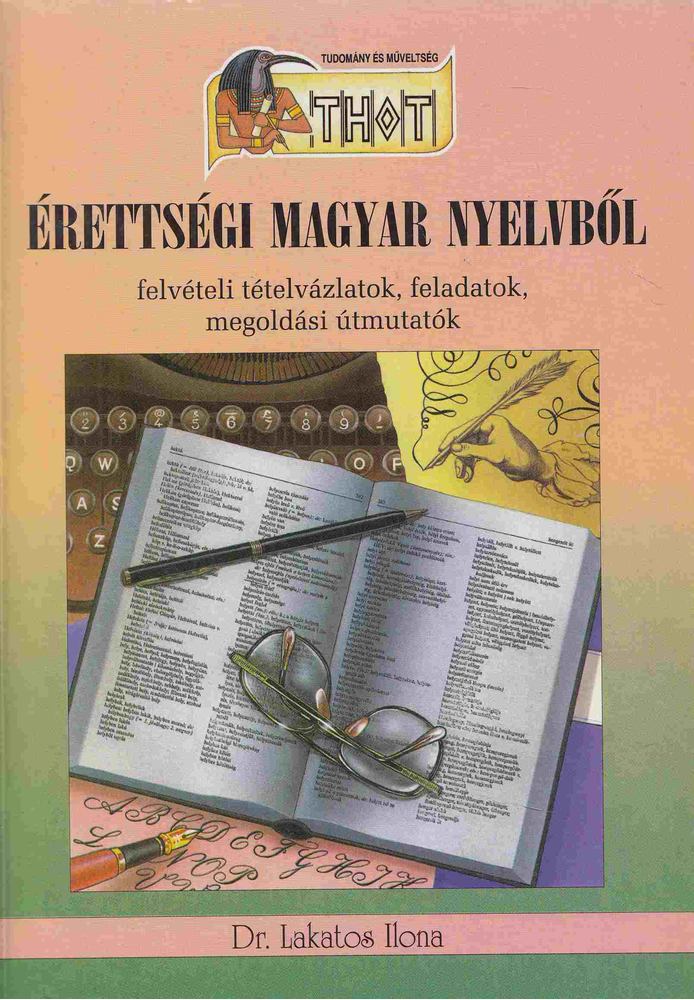 Lakatos Ilona dr. - Érettségi magyar nyelvből [antikvár]