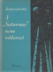 Ardamatszkij, Vaszilij - A „Saturnus” nem válaszol [antikvár]