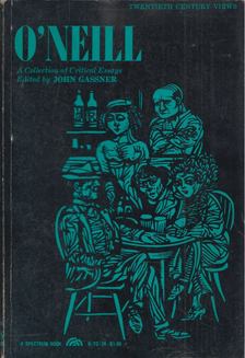 John Gassner - O'Neill: A Collection of Critical Essays [antikvár]