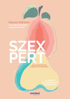 Kacsur Adrienn - Szexpert [eKönyv: epub, mobi]