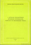 A műszaki fejlesztéshez szükséges információk forrásai és megszerzési módja [antikvár]