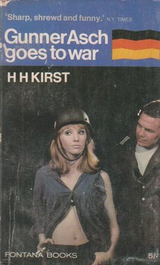 KIRST, HANS HELLMUT - Gunner Asch goes to war [antikvár]
