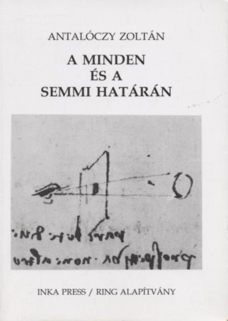 Antalóczy Zoltán - A minden és a semmi határán [antikvár]