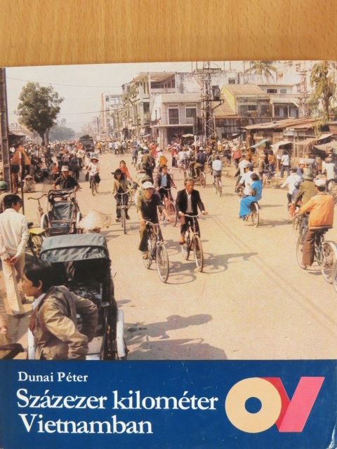 Dunai Péter - Százezer kilométer Vietnamban [antikvár]