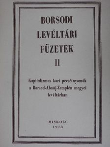 Tihanyi Endre - Kapitalizmus kori pecsétnyomók a Borsod-Abaúj-Zemplén megyei levéltárban [antikvár]