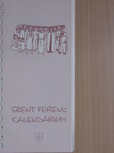 Fritz Giglinger - Szent Ferenc Kalendárium 2007 [antikvár]