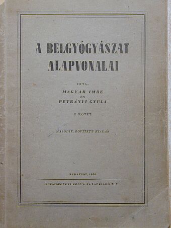 Magyar Imre - A belgyógyászat alapvonalai I. [antikvár]