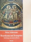 Heinz Schürmann - Rosenkranz und Jesusgebet [antikvár]